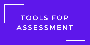 Tools for Assessment